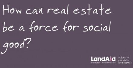 Image for LandAid’s upcoming event looks at how the real estate industry can be a force for social good…