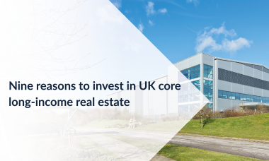 Image for 9 reasons to invest in UK long income real estate